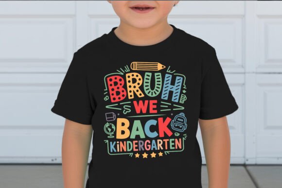Bruh We Back Kindergarten Text: Fun School Graphics